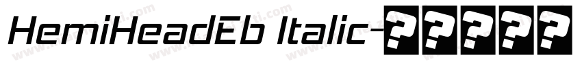 HemiHeadEb Italic字体转换